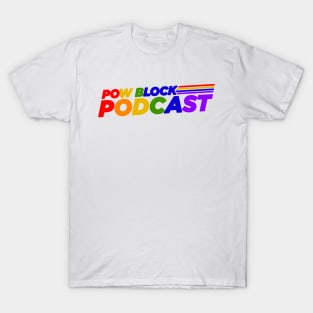 Pow Block Podcast NP 2024 Logo (LGBTQ Pride) T-Shirt